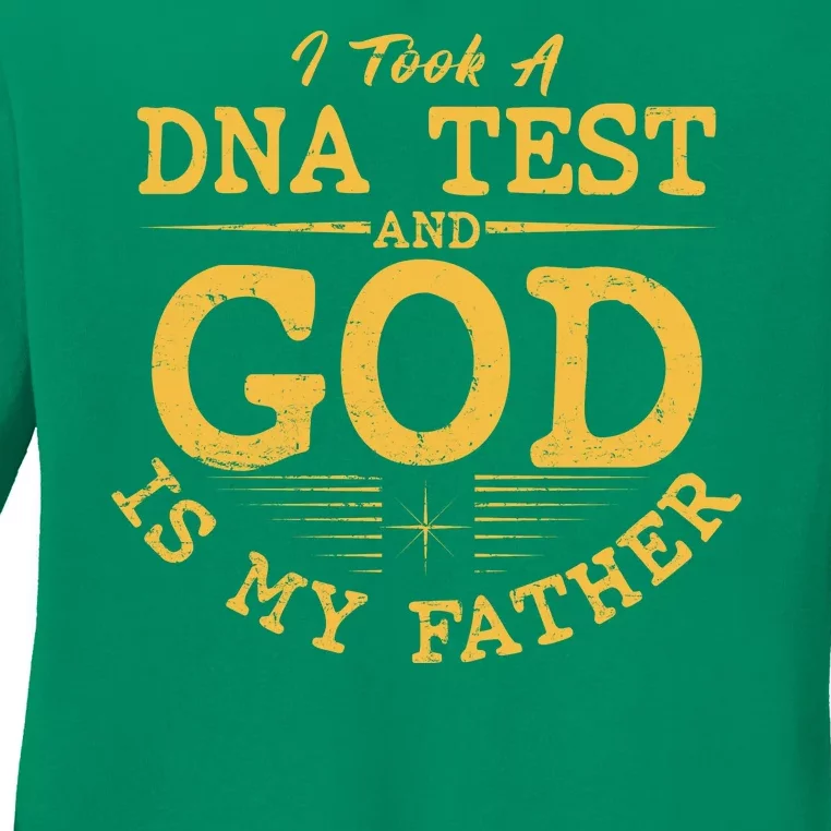 I Took A DNA Test And God Is My Father Ladies Long Sleeve Shirt