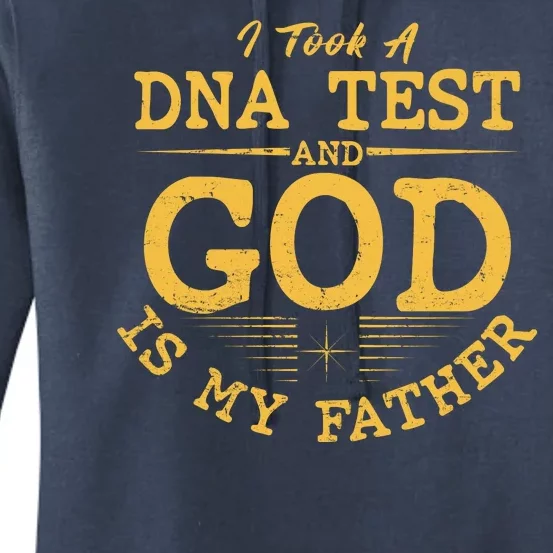 I Took A DNA Test And God Is My Father Women's Pullover Hoodie