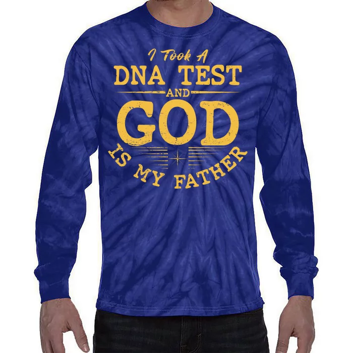 I Took A DNA Test And God Is My Father Tie-Dye Long Sleeve Shirt