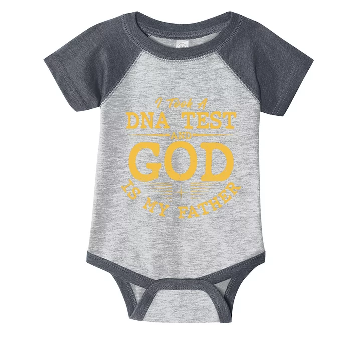 I Took A DNA Test And God Is My Father Infant Baby Jersey Bodysuit