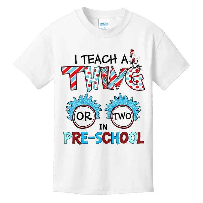 I Teach A Thing Or Two In Pre School Back To School Team Kids T-Shirt