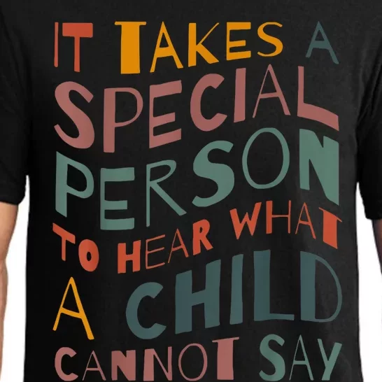 It Takes A Special Person To Hear What A Child Cannot Say Pajama Set