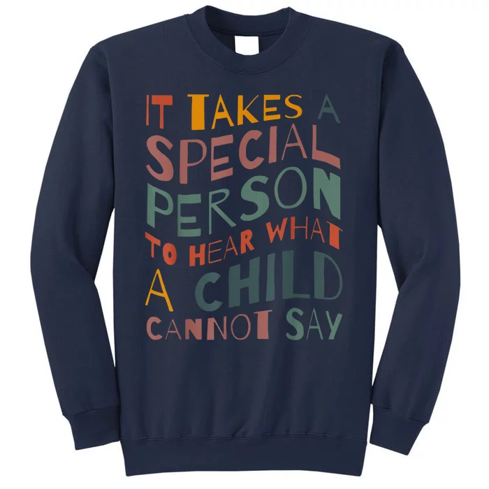 It Takes A Special Person To Hear What A Child Cannot Say Sweatshirt