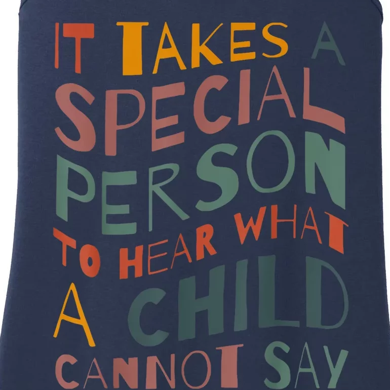 It Takes A Special Person To Hear What A Child Cannot Say Ladies Essential Tank