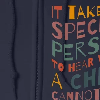 It Takes A Special Person To Hear What A Child Cannot Say Full Zip Hoodie