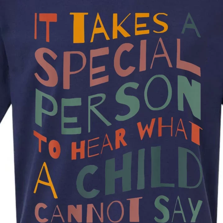 It Takes A Special Person To Hear What A Child Cannot Say Sueded Cloud Jersey T-Shirt