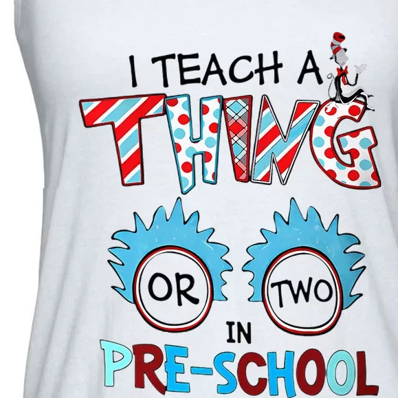 I Teach A Thing Or Two In Pre School Back To School Ladies Essential Flowy Tank