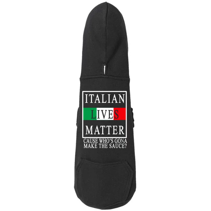 Italian Lives Matter Cause Who's Gona Make The Sauce Doggie 3-End Fleece Hoodie