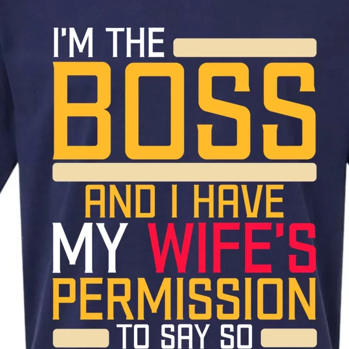 I'm The Boss Have My Wife's Permission To Say So Funny Boss Gift Sueded Cloud Jersey T-Shirt