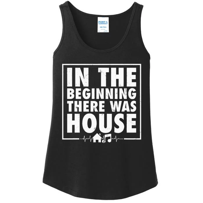 In The Beginning There Was House Music Edm Quote Dj Retro Ladies Essential Tank