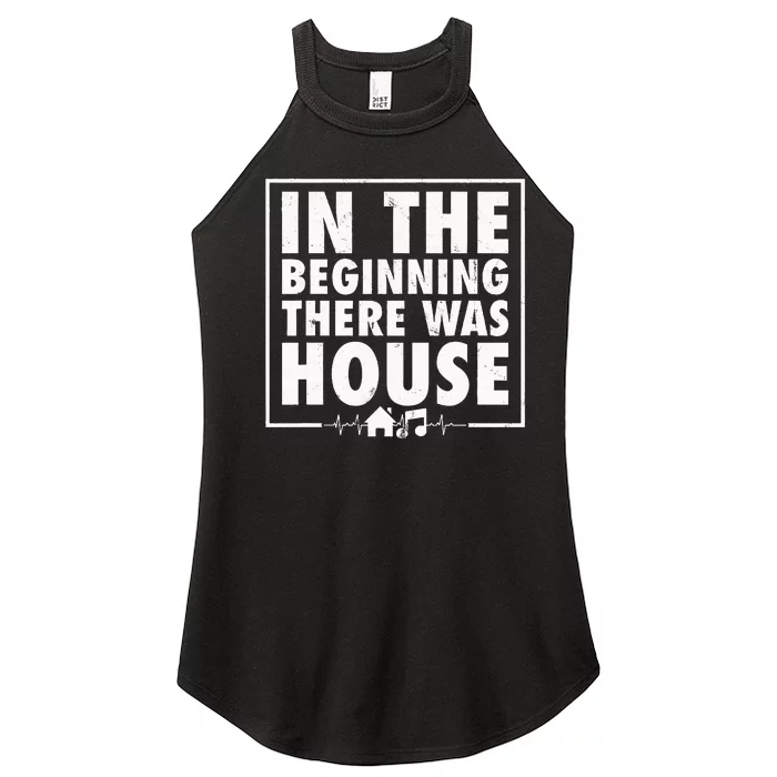 In The Beginning There Was House Music Edm Quote Dj Retro Women’s Perfect Tri Rocker Tank