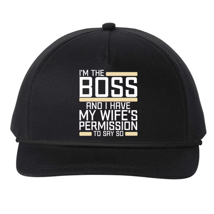 I'm The Boss Have My Wife's Permission To Say So Funny Boss Gift Snapback Five-Panel Rope Hat