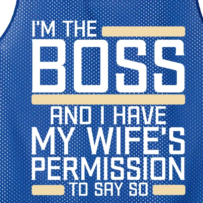 I'm The Boss Have My Wife's Permission To Say So Funny Boss Gift Mesh Reversible Basketball Jersey Tank