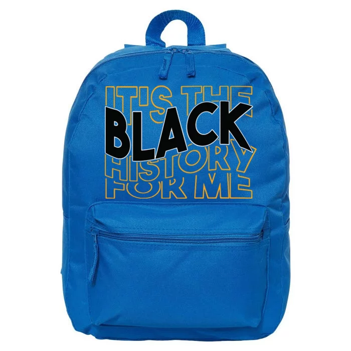 Its The Black History For Me Pride Afro Black History Month 16 in Basic Backpack