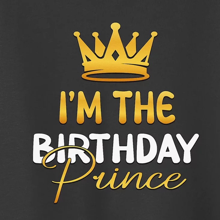 I'm The Birthday Prince Bday Party Idea For Him Toddler T-Shirt