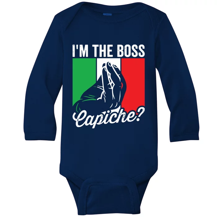 Im The Boss Capiche Funny Italian Men Nonno Nonna Saying Baby Long Sleeve Bodysuit