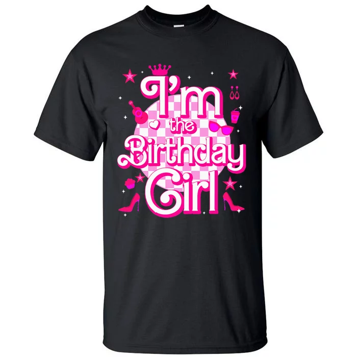 Im The Birthday Girl Doll Family Party Decorations Tall T-Shirt