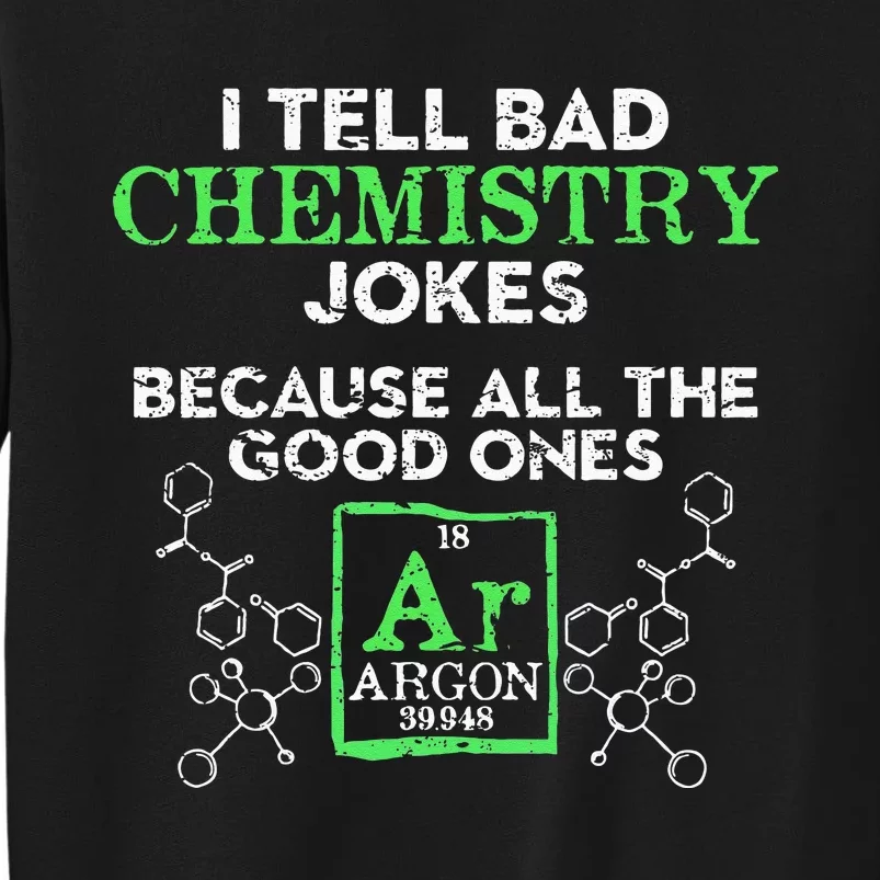 I Tell Bad Jokes Argon Funny Chemistry Joke Sweatshirt