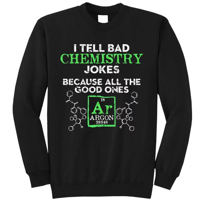 I Tell Bad Jokes Argon Funny Chemistry Joke Tall Sweatshirt