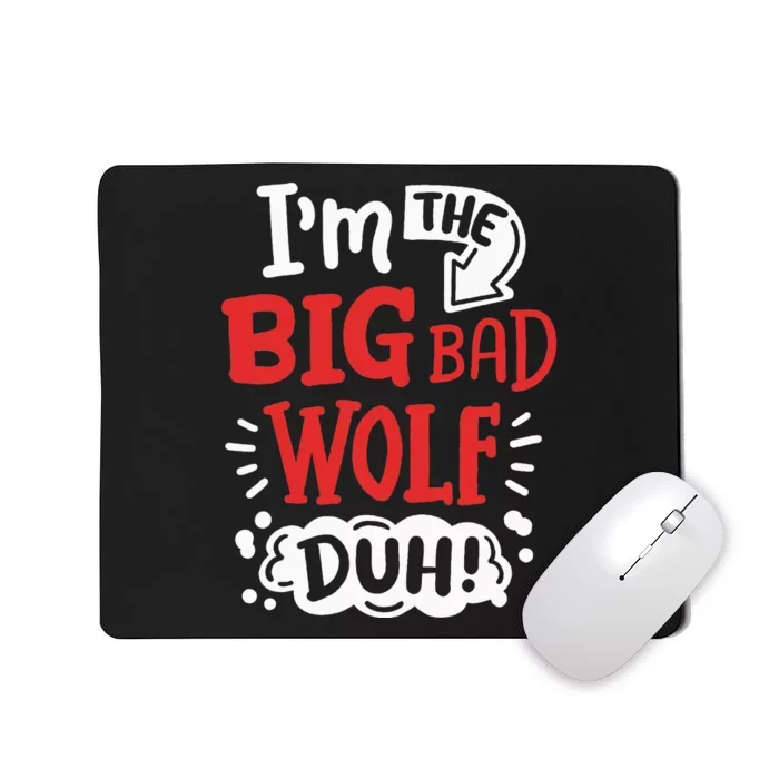 IM The Bad Wolf Funny Easy Halloween Costume Mousepad