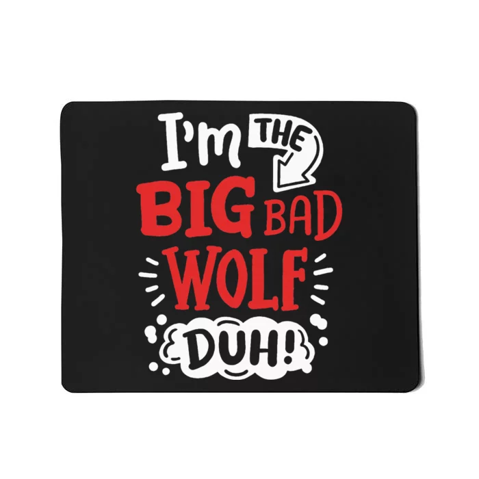 IM The Bad Wolf Funny Easy Halloween Costume Mousepad