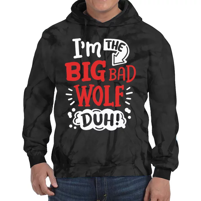 IM The Bad Wolf Funny Easy Halloween Costume Tie Dye Hoodie