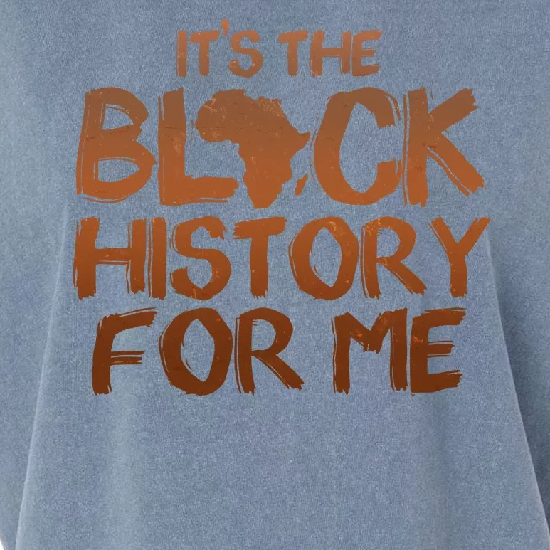 It's The Black History For Me Garment-Dyed Women's Muscle Tee