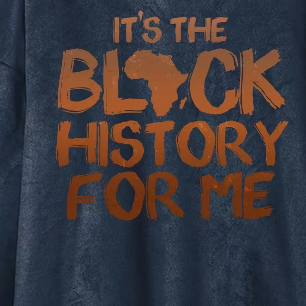 It's The Black History For Me Hooded Wearable Blanket