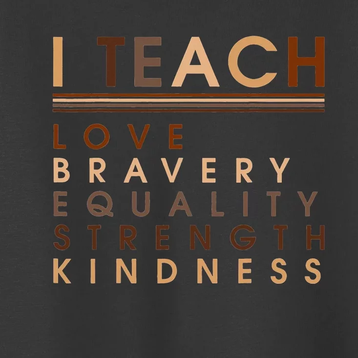 I Teach Black Lives And They Matter African History Teacher Toddler T-Shirt