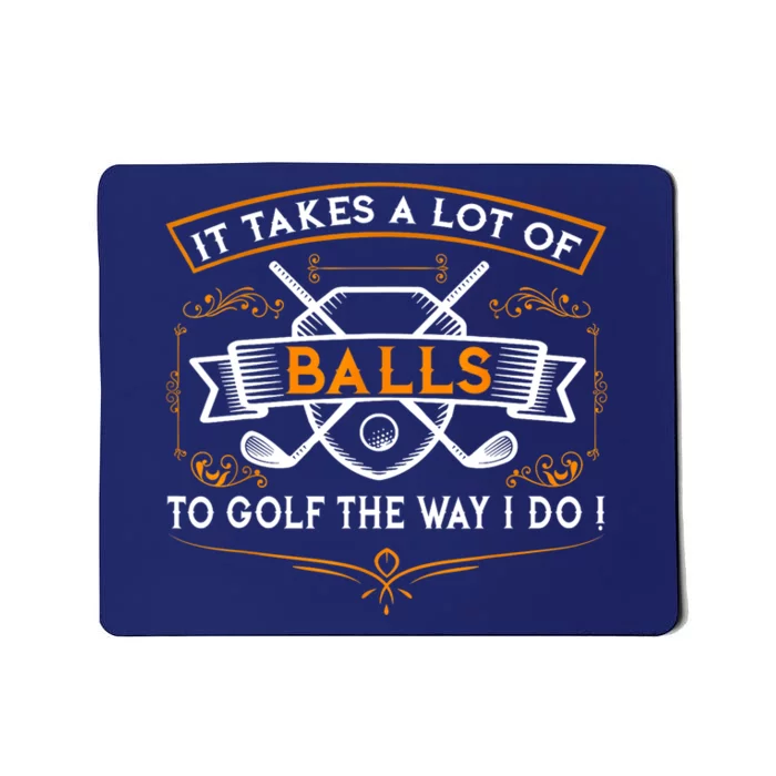 It Takes Balls Xmas Gift Idea For Golfers Gift Funny Golf Mousepad