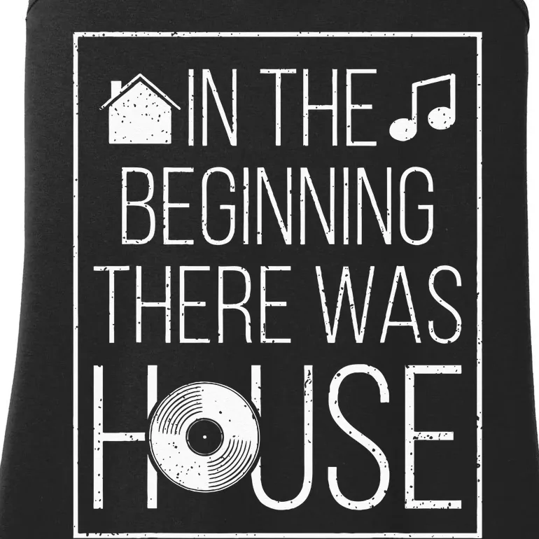 In The Beginning There Was House Music EDM Quote DJ Rave Ladies Essential Tank