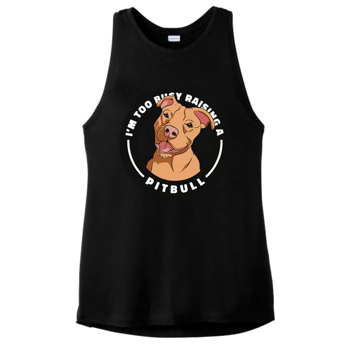 I'm Too Busy Raising A Pitbull Ladies Tri-Blend Wicking Tank