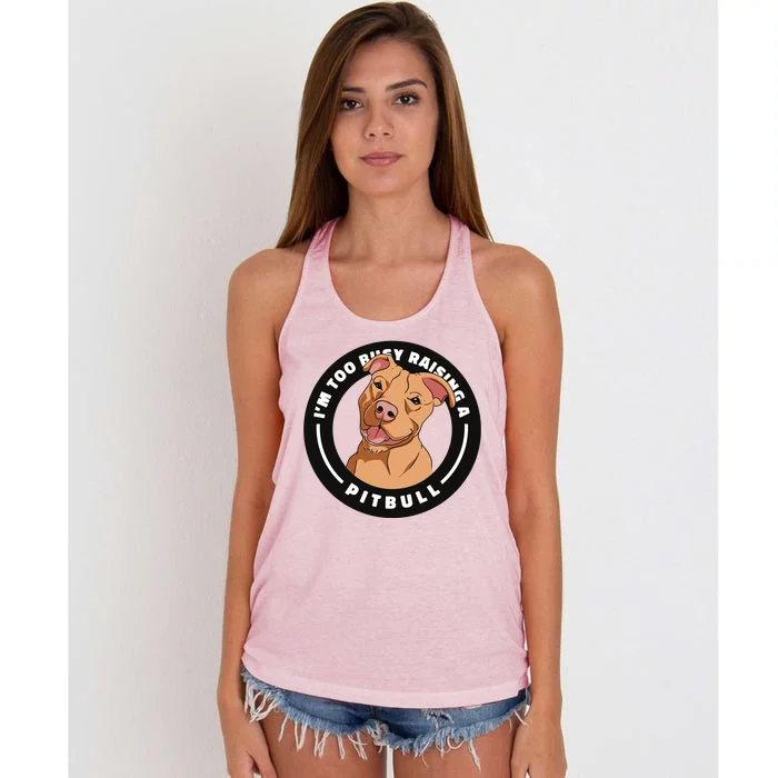 I'm Too Busy Raising A Pitbull Women's Knotted Racerback Tank