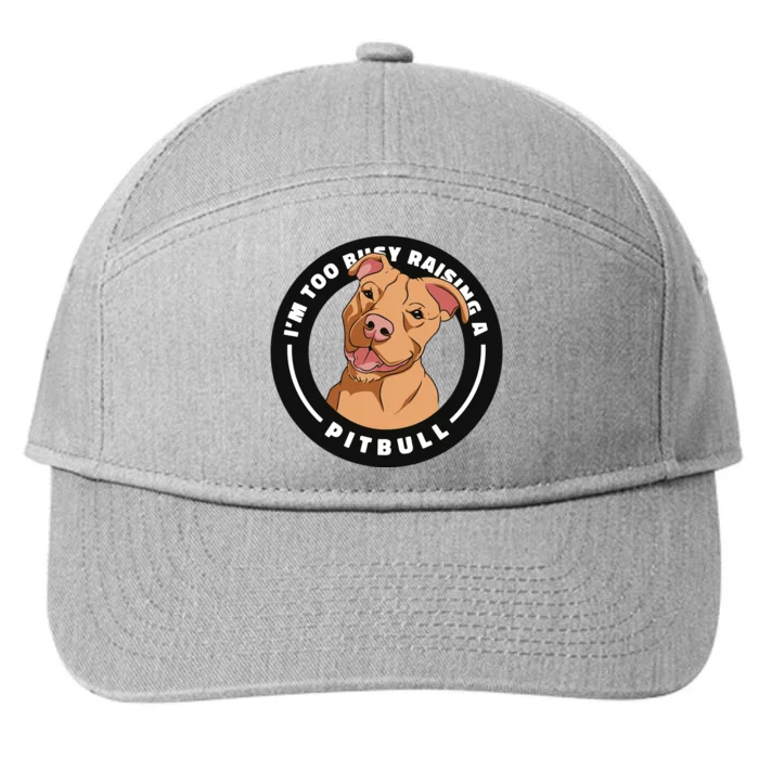 I'm Too Busy Raising A Pitbull 7-Panel Snapback Hat