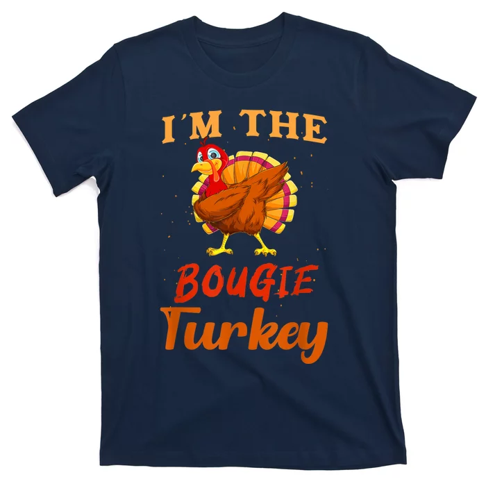 I'm The Bougie Turkey Funny Thanksgiving Matching Family T-Shirt