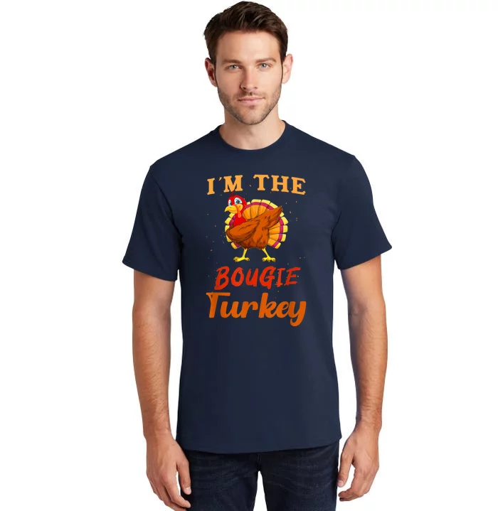 I'm The Bougie Turkey Funny Thanksgiving Matching Family Tall T-Shirt