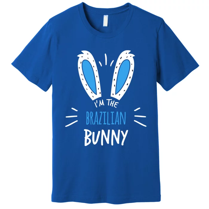 I'm The Brazilian Bunny Ears Brazil Easter Sunday Gift Premium T-Shirt