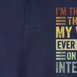 I'm The Best Thing My Wife Ever Found On The Internet Softstyle Adult Sport Polo