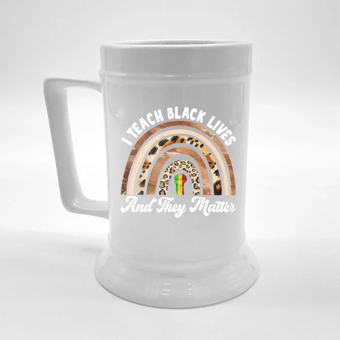 I Teach Black Lives And They Matter African History Teacher Gift Front & Back Beer Stein