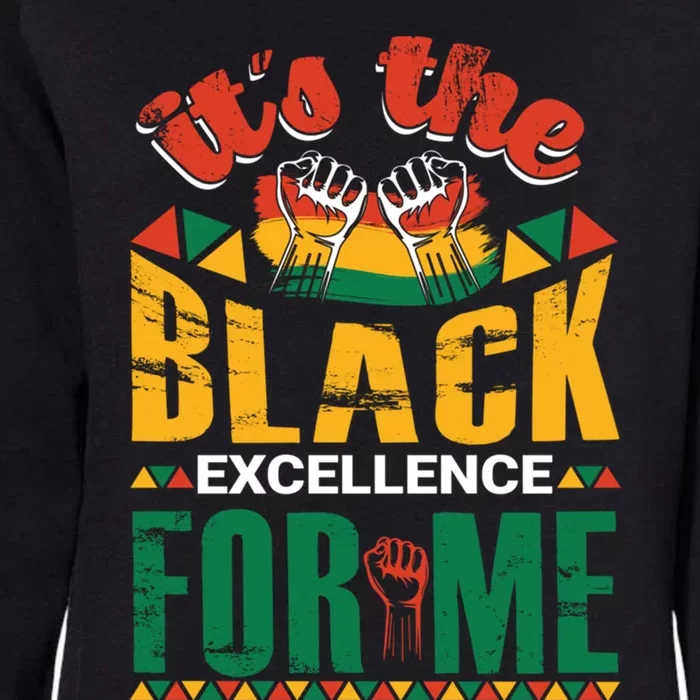 ItS The Black Excellence For Me Gift Womens California Wash Sweatshirt