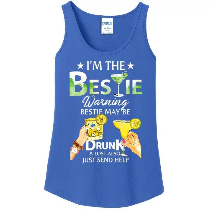 I'm The Bestie Warning Bestie May Be Drunk And Lost Also Cool Gift Ladies Essential Tank