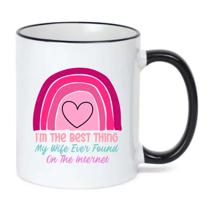 I'm The Best Thing My Wife Ever Found On The Internet Gift Black Color Changing Mug