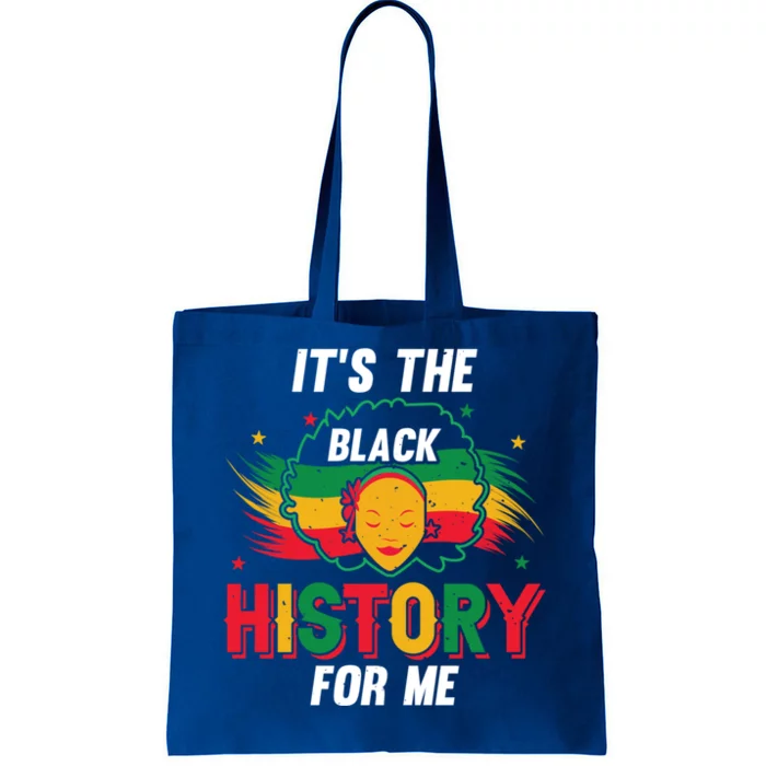 ItS The Black History For Me History Month Melanin Cool Gift Tote Bag