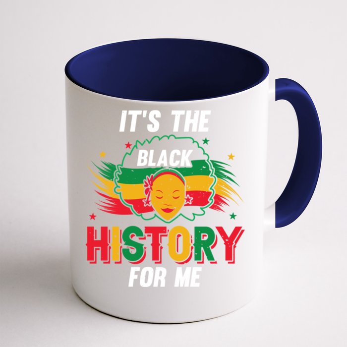 ItS The Black History For Me History Month Melanin Cool Gift Front & Back Coffee Mug