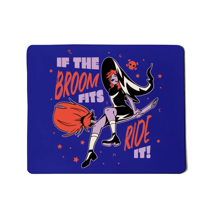 If The Boom Fits Ride It Halloween Witch Mousepad