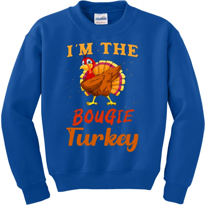 Im The Bougie Turkey Funny Thanksgiving Matching Family Gift Kids Sweatshirt