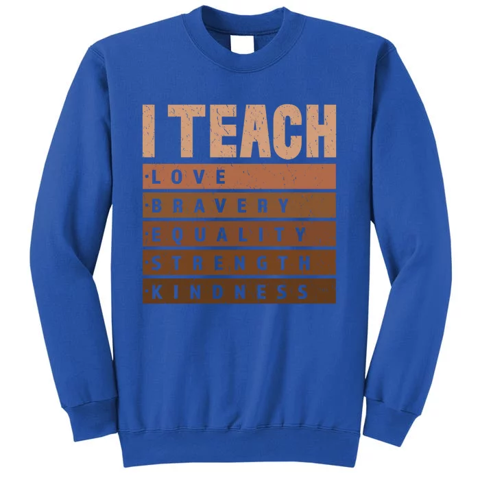 I Teach Black History Celebrate Black History Juneteenth Cute Gift Tall Sweatshirt