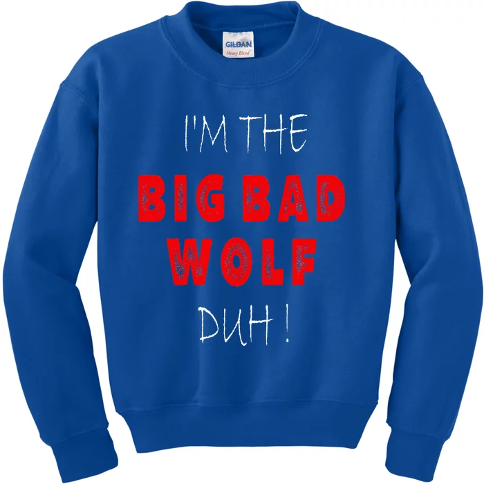 I'm the bad wolf duh Funny costume Halloween party Kids Sweatshirt