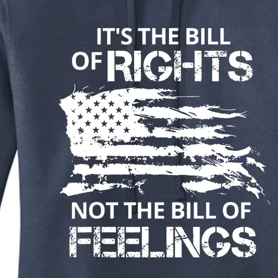 Its The Bill Of Rights Not The Bill Of Feelings Usa Flag Women's Pullover Hoodie