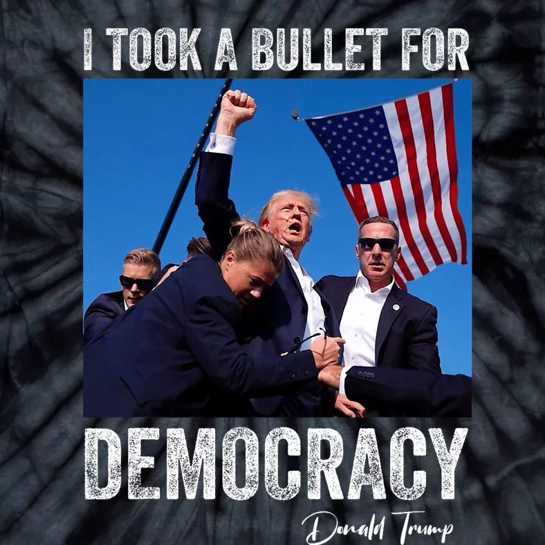 I Took Bullet For Democracy Trump Shooting Rally Trump 2024 Tie-Dye T-Shirt